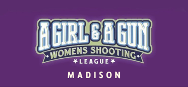A Girl & A Gun Madison